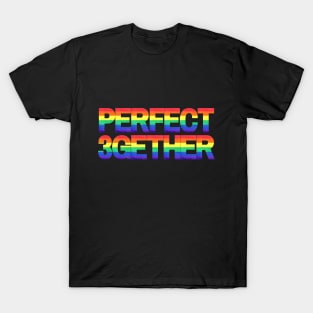 Perfect 3gether | Throuple | Polyamory T-Shirt